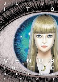 Venus In The Blind Spot | Junji Ito Book